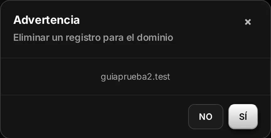 Ventana Advertencia, Eliminar un registro para el dominio, con los botones NO y SÍ
