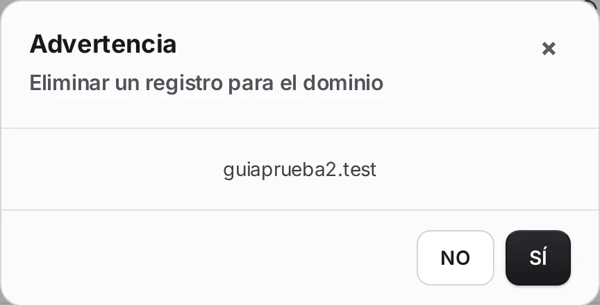 Ventana Advertencia, Eliminar un registro para el dominio, con los botones NO y SÍ